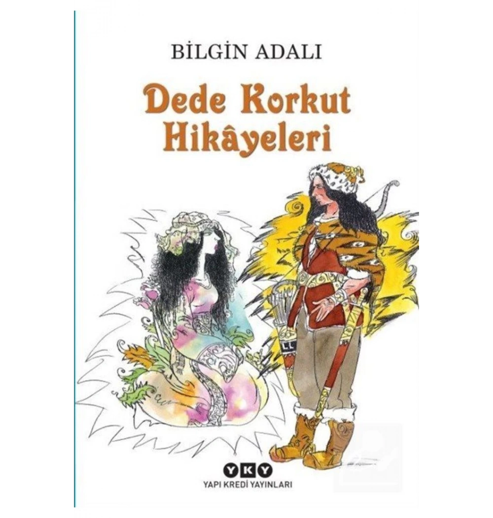 Dede Korkut Hikayeleri Bilgin Adalı Yapı Kredi