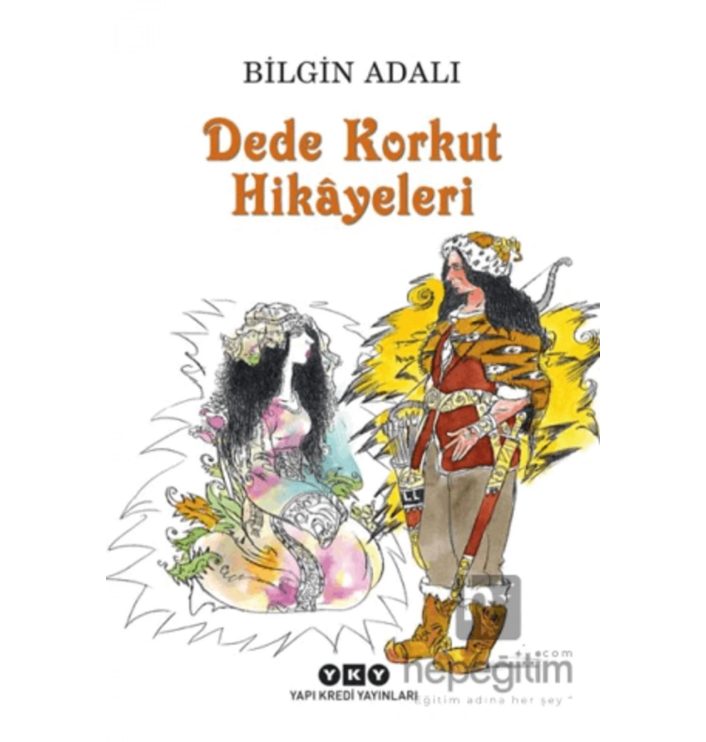 Dede Korkut Hikayeleri Bilgin Adalı Yapı Kredi