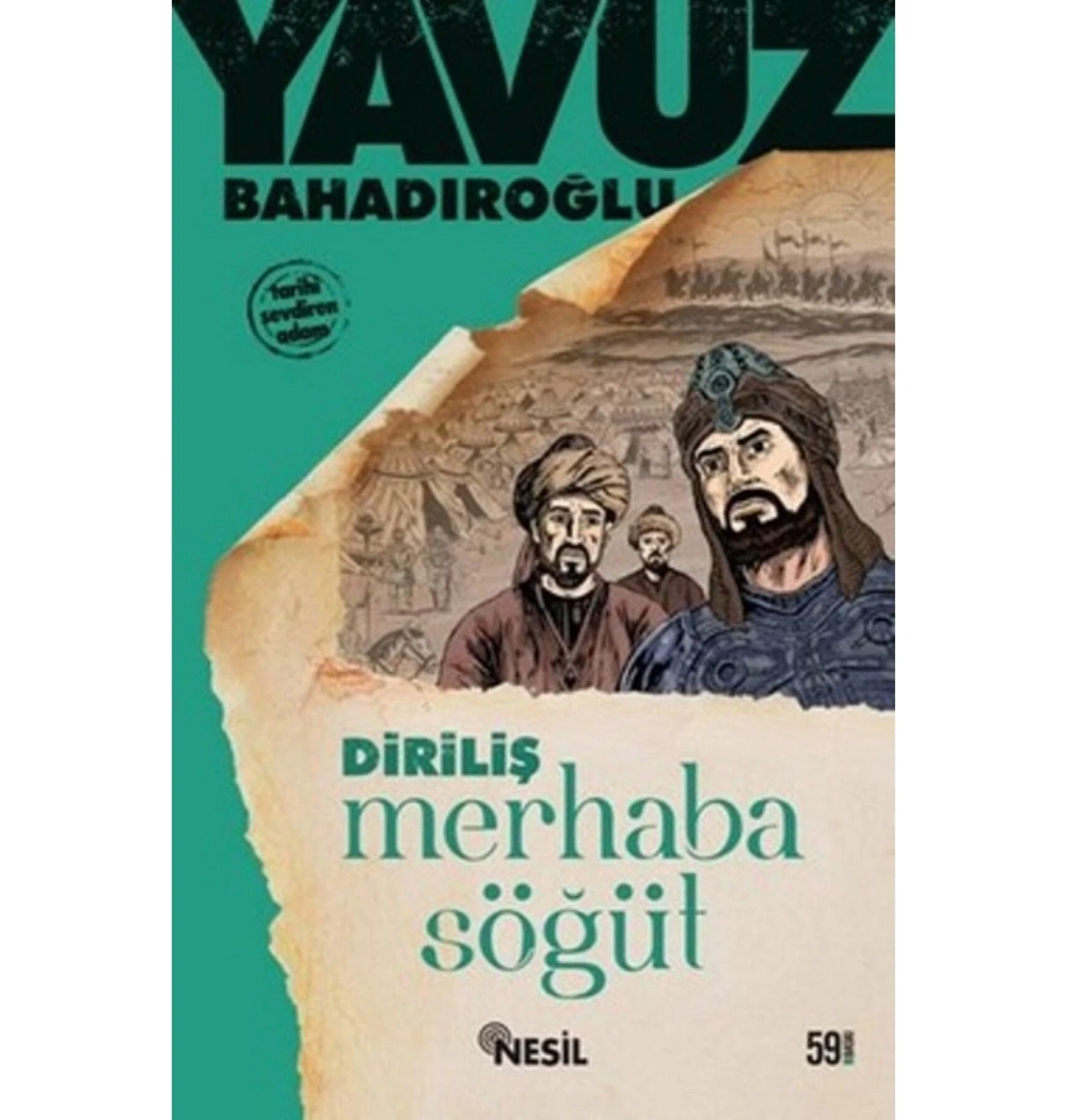 Merhaba Söğüt Ertuğrul Gazii Yavuz Bahadıroğlu - Nesil