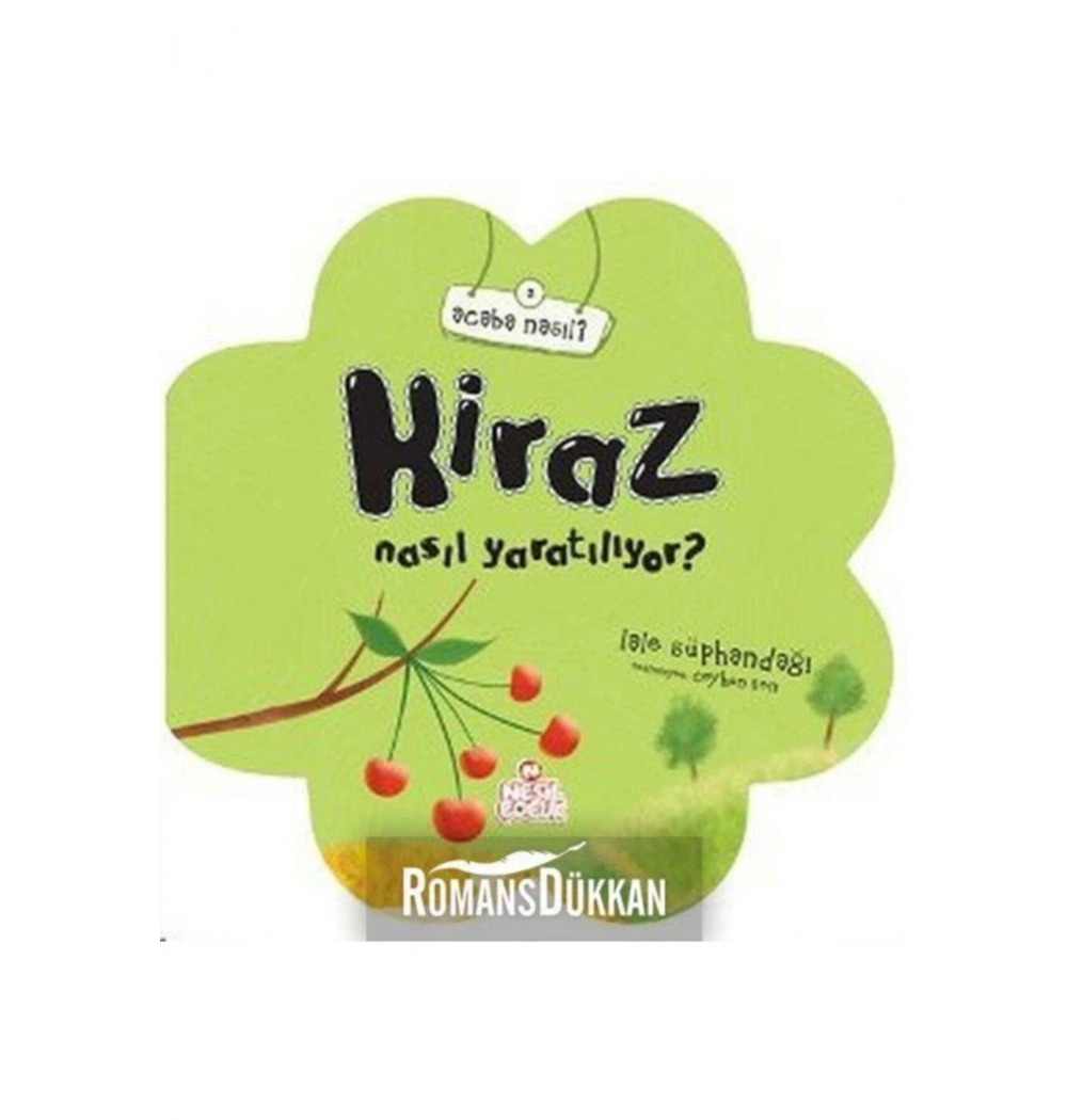 Acaba Nasıl 3- Kiraz Nasıl Yaratılıyor (5+) - Nesil