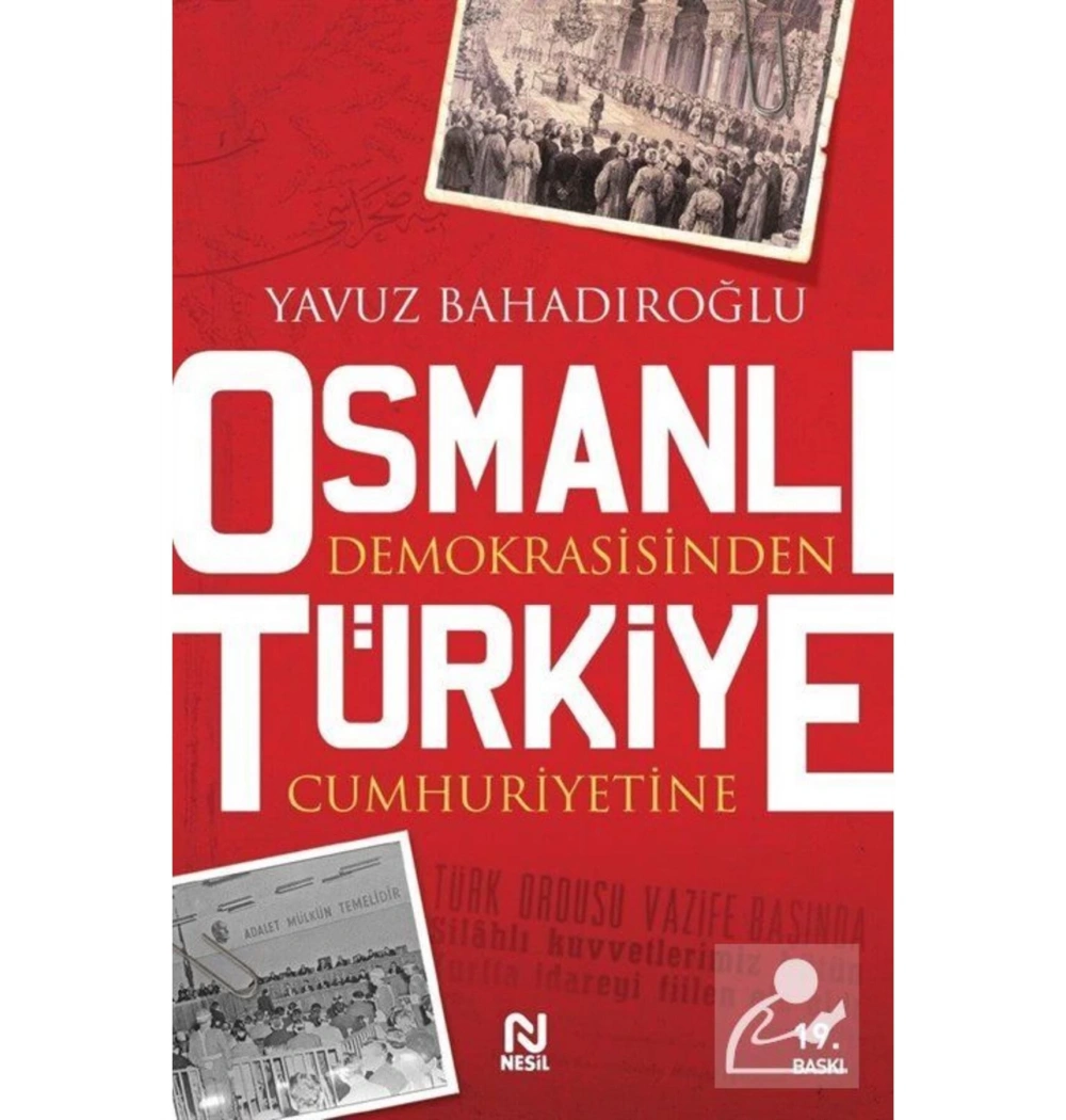 Osmanlı Demokrasisinden Türkiye Cumhuriyetine / Y.Bahadıroğl
