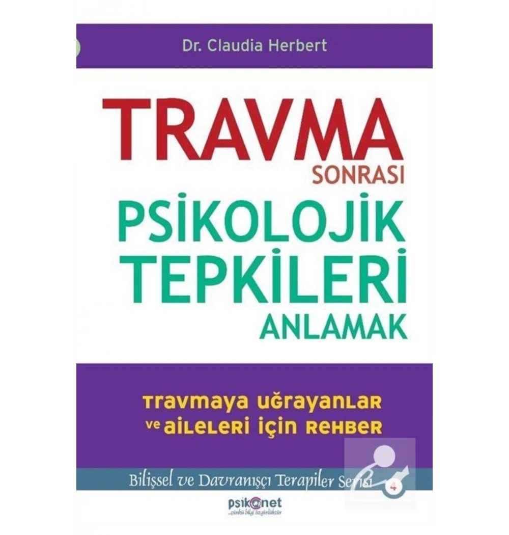 Travma Sonrasi Psikolojik Tepkileri Anlamak Psikonet