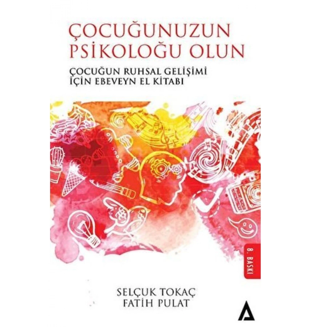 Çocuğunuzun Psikoloğu Olun Selçuk Tokaç Kanon Yayın