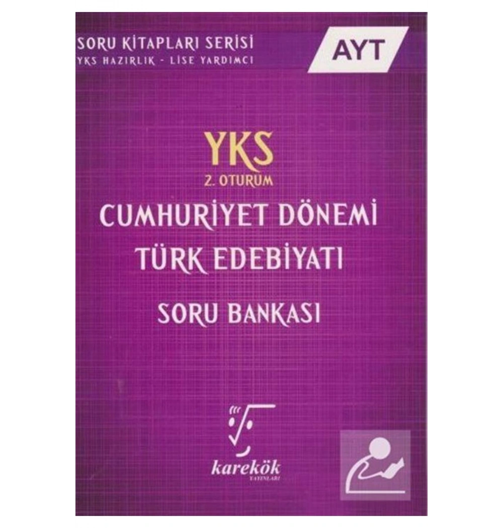 Karekök Yks Ayt Cumhuriyet Türk Edebiyatı Soru Bankası