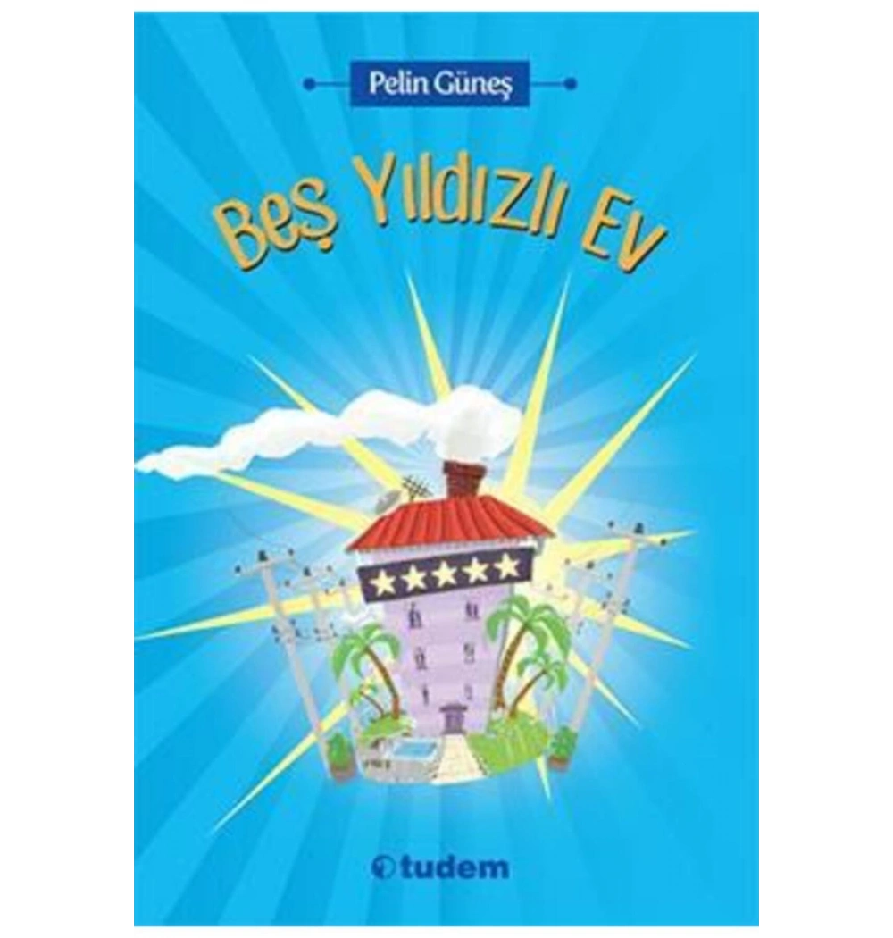 Beş Yıldızlı Ev Pelin Güneş Tudem