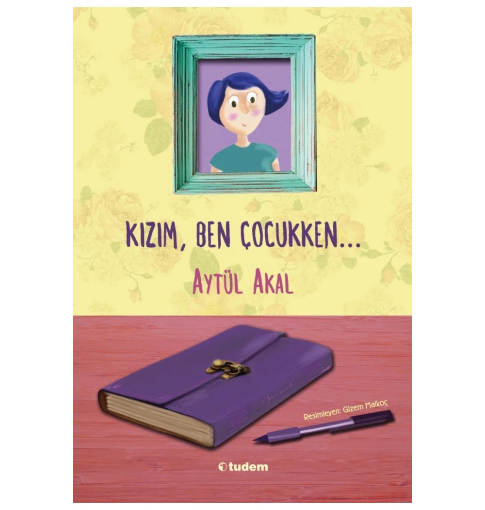 Kızım Ben Çocukken Tudem