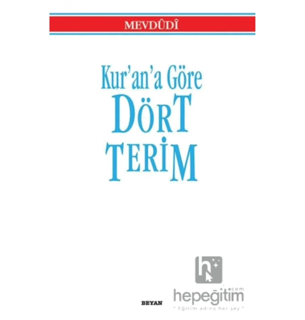Kurana Göre Dört Terim - Mevdudi - Beyan