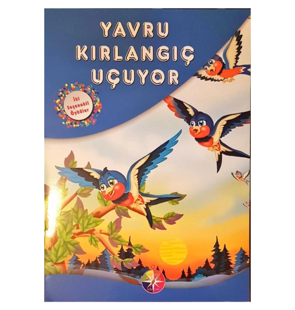 Yavru Kırlangıç Uçuyor   İki Seçenekli Öyküler Dizisi  Beyaz  Pusula
