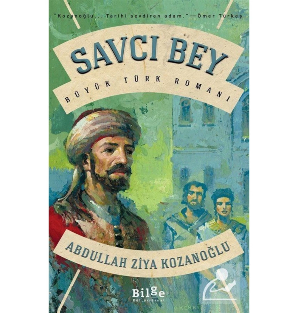 Savcı Bey A.Ziya Kozanoğlu Bilge Kültür