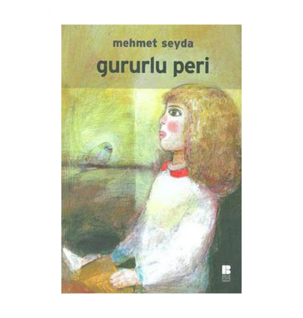 Gururlu Peri Mehmet Seyda. Bilge Kültür Sanat
