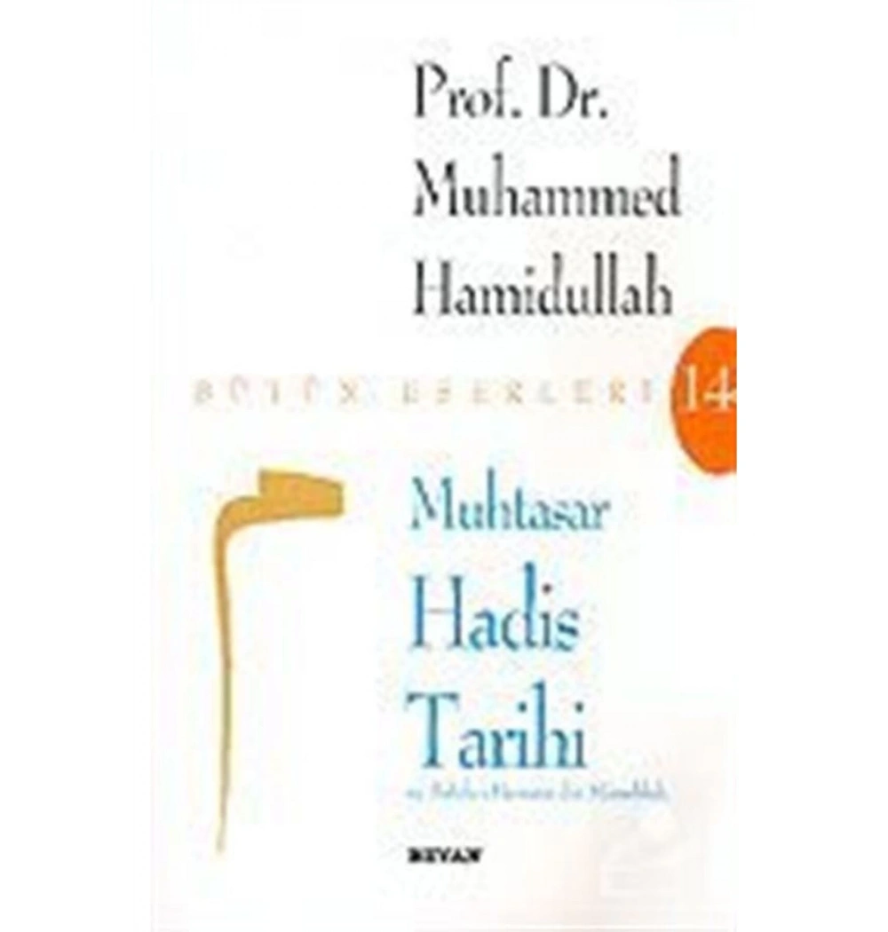 Muhtasar Hadis Tarihi / M.Hamidullah- Beyan