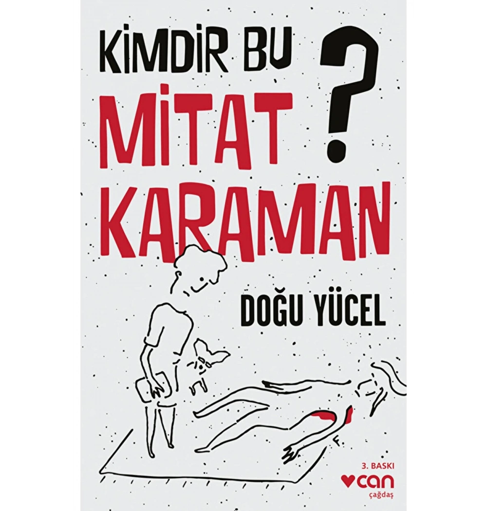 Kimdir Bu Mitat Karaman. Doğu Yücel Can