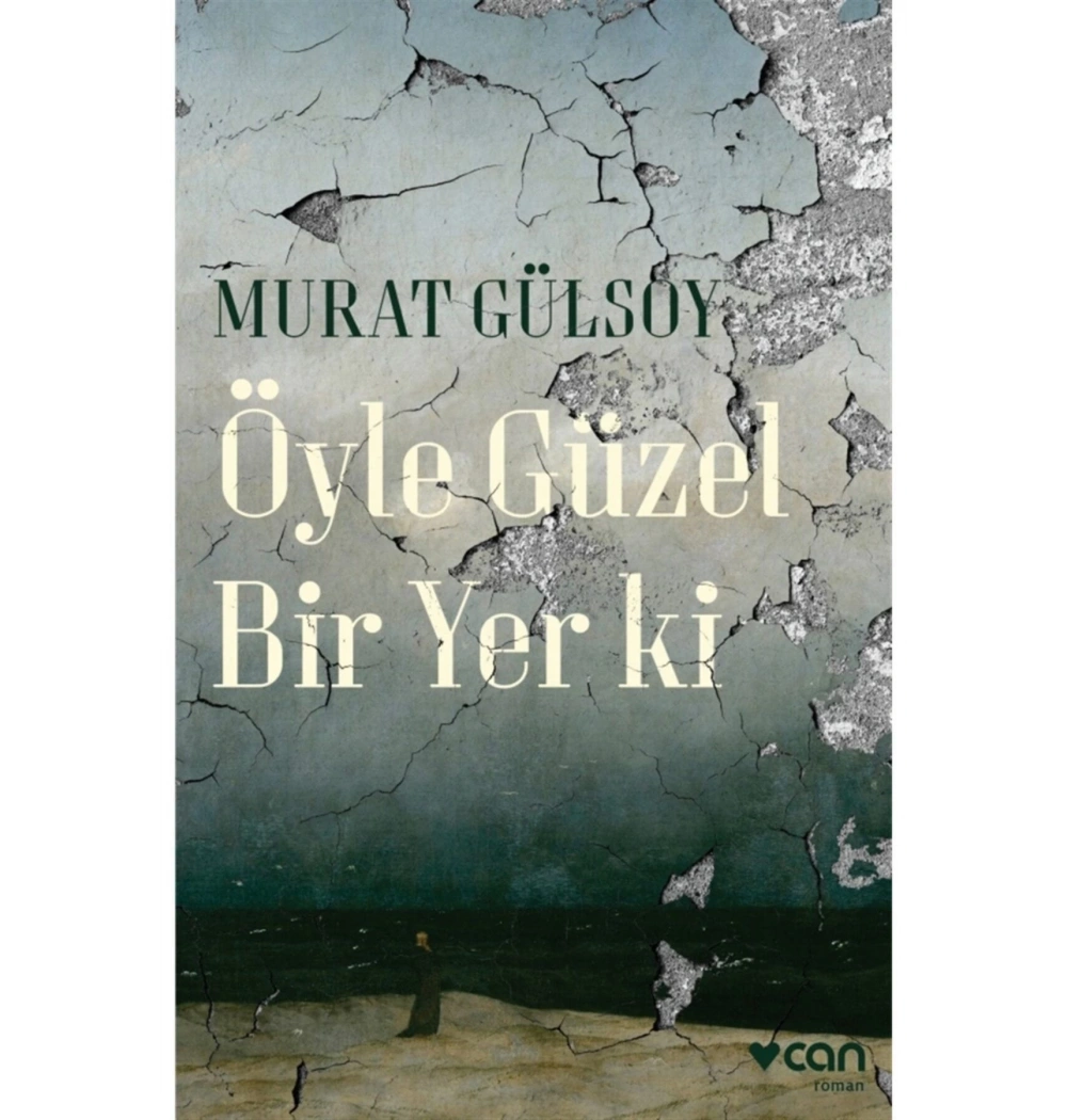 Öyle Güzel Bir Yer Ki.Murat Gülsoy Can