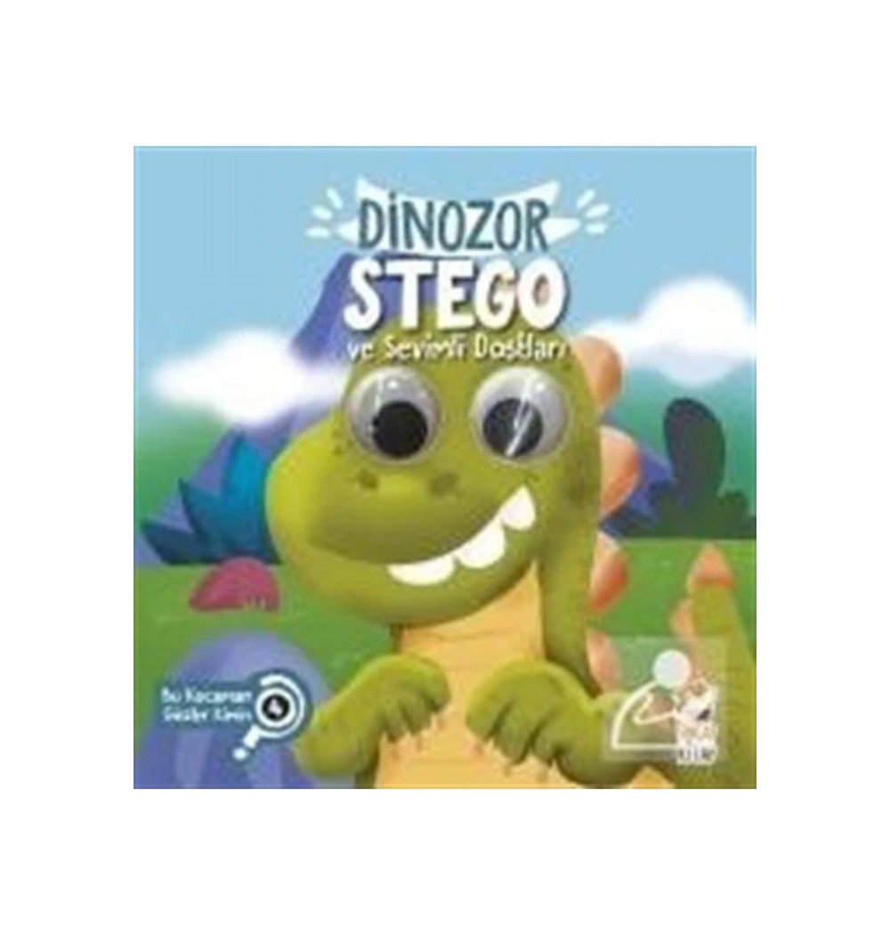 Dinozor Stego Ve Sevimli Dostları Bu Kocaman Gözler Kimin ? Sincap Kitap