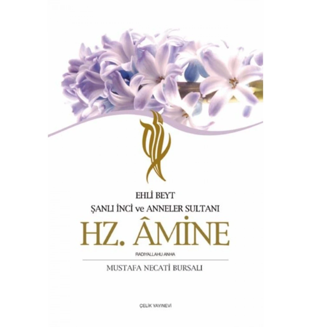 Hz.Amine Mustafa Necati Bursalı Çelik Yayınevi