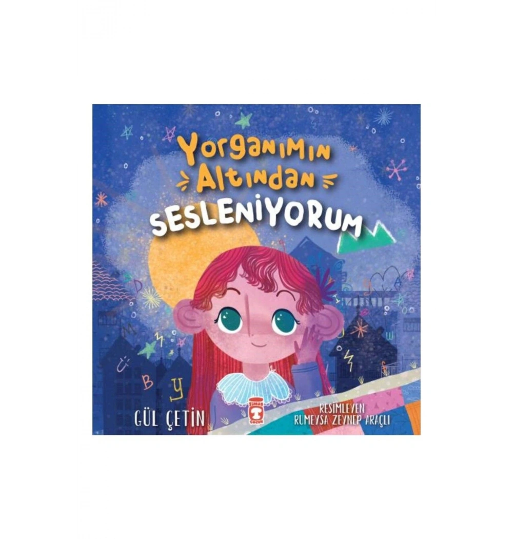 Yorganımın Altından Sesleniyorum Timaş Çocuk