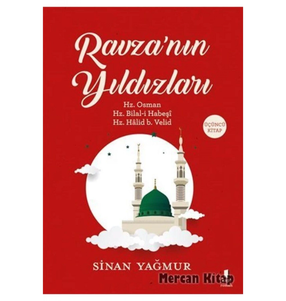 Ravzanın Yıldızları 3 Hz.Osman Hz.Bilal Hz.Halid Sinan Yağmur