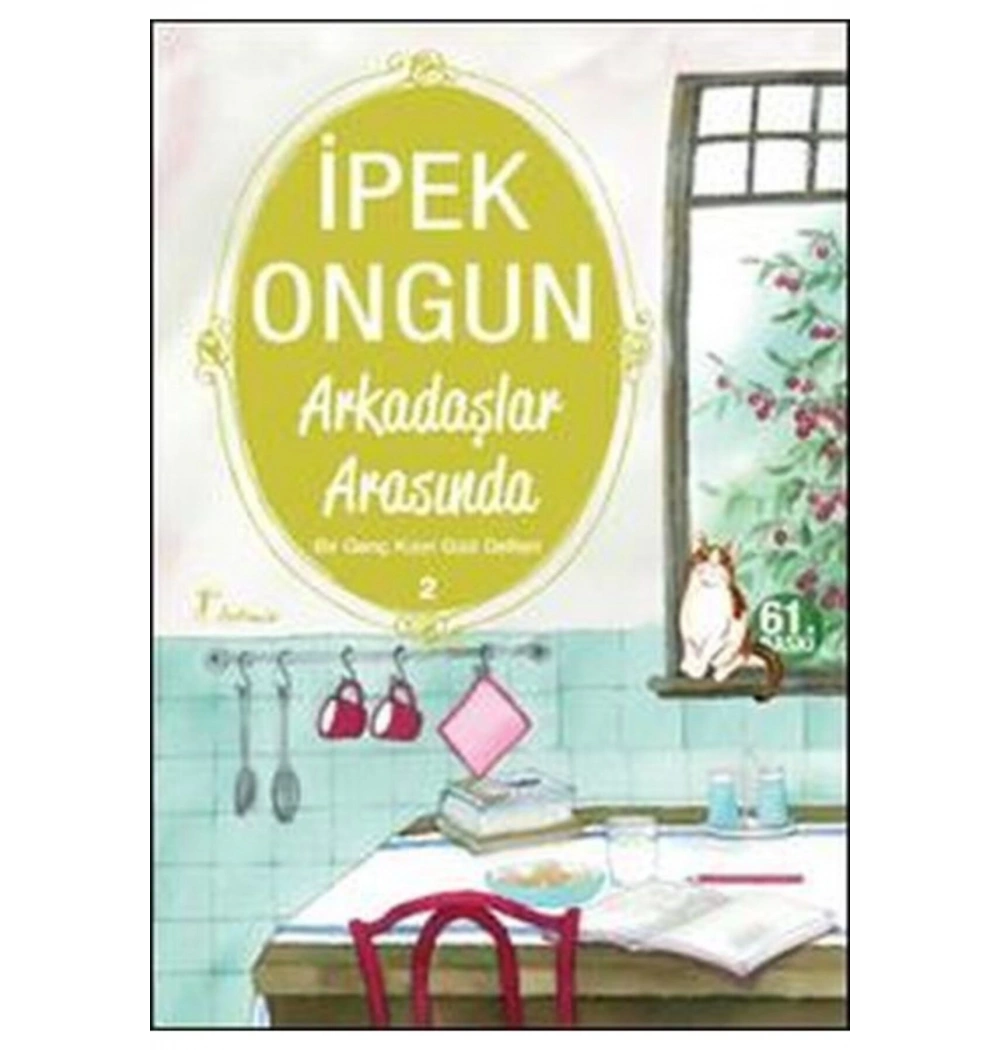 Arkadaşlar Arasında Bir Genç Kızın Defteri 2 İpek Ongun Artemis