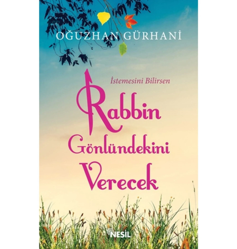 İstemesini Bilirsen Rabbin Gönlündeki Verecek