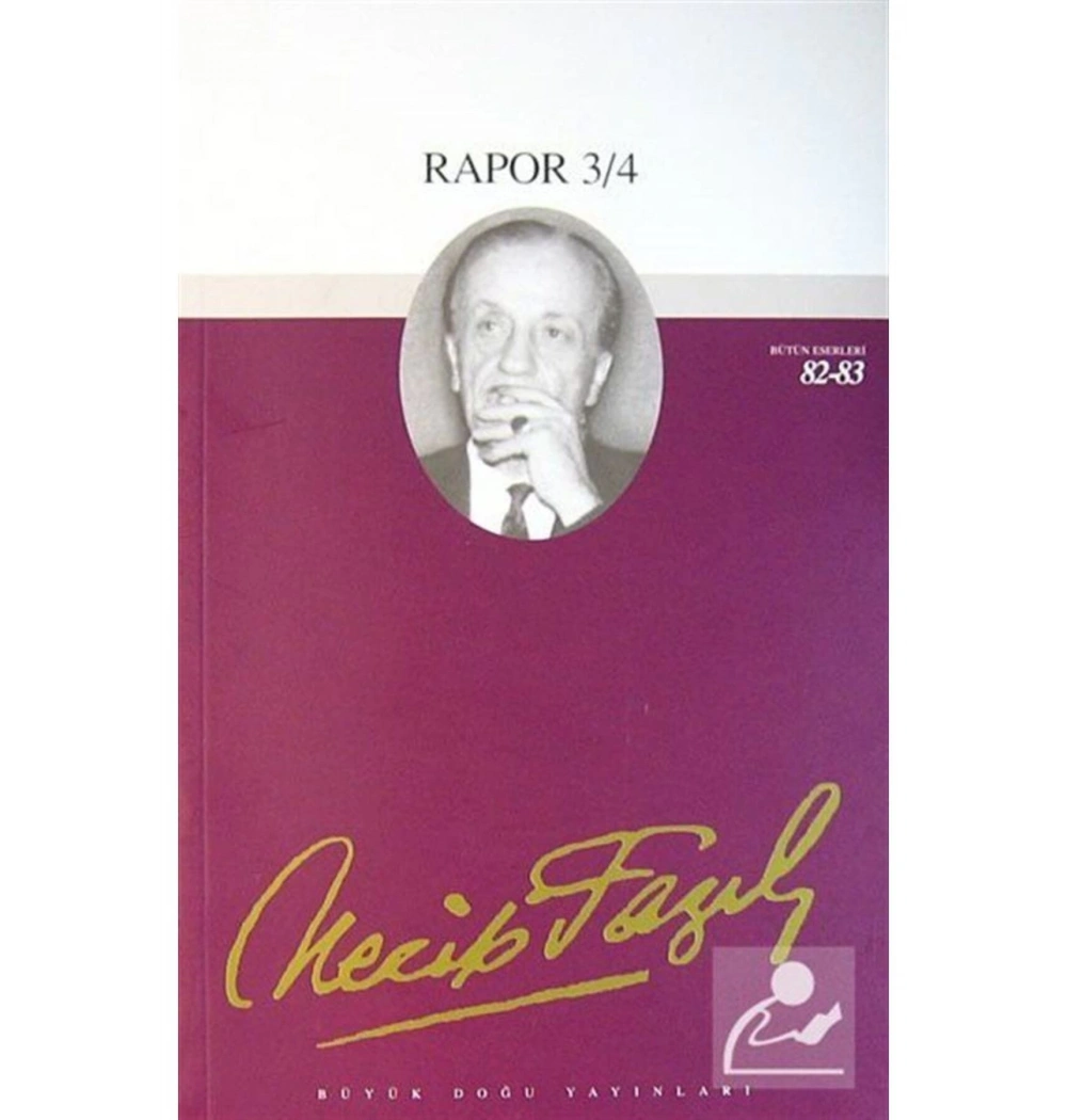 Rapor 3-4 070 Necip Fazıl Kısakürek Büyük Doğu