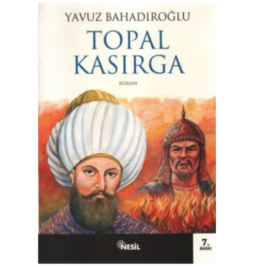 Gençler İçin Tarih Romanları Topal Kasırga - Yavuz Bahadıroğlu - Nesil