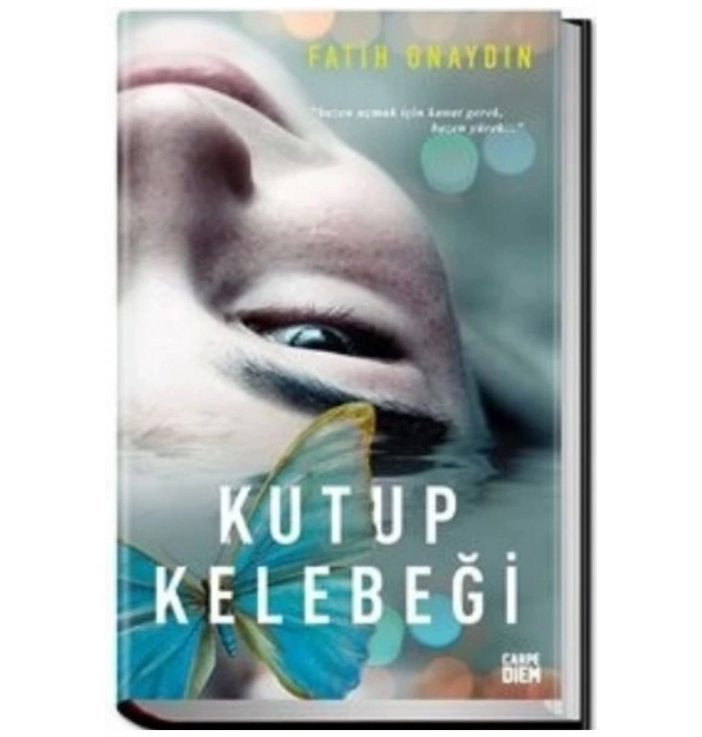 Kutup Kelebeği Sert Kapak Fatih Onaydın - Carpediem