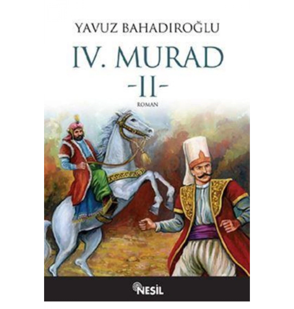 4.Murat 2 Yavuz Bahadıroğlu Nesil