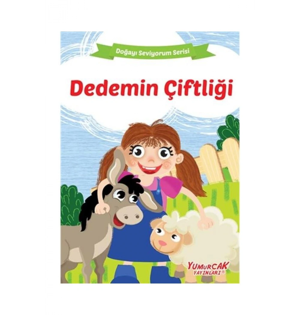 Dedemin Çiftliği Doğayı Seviyorum Yumurcak