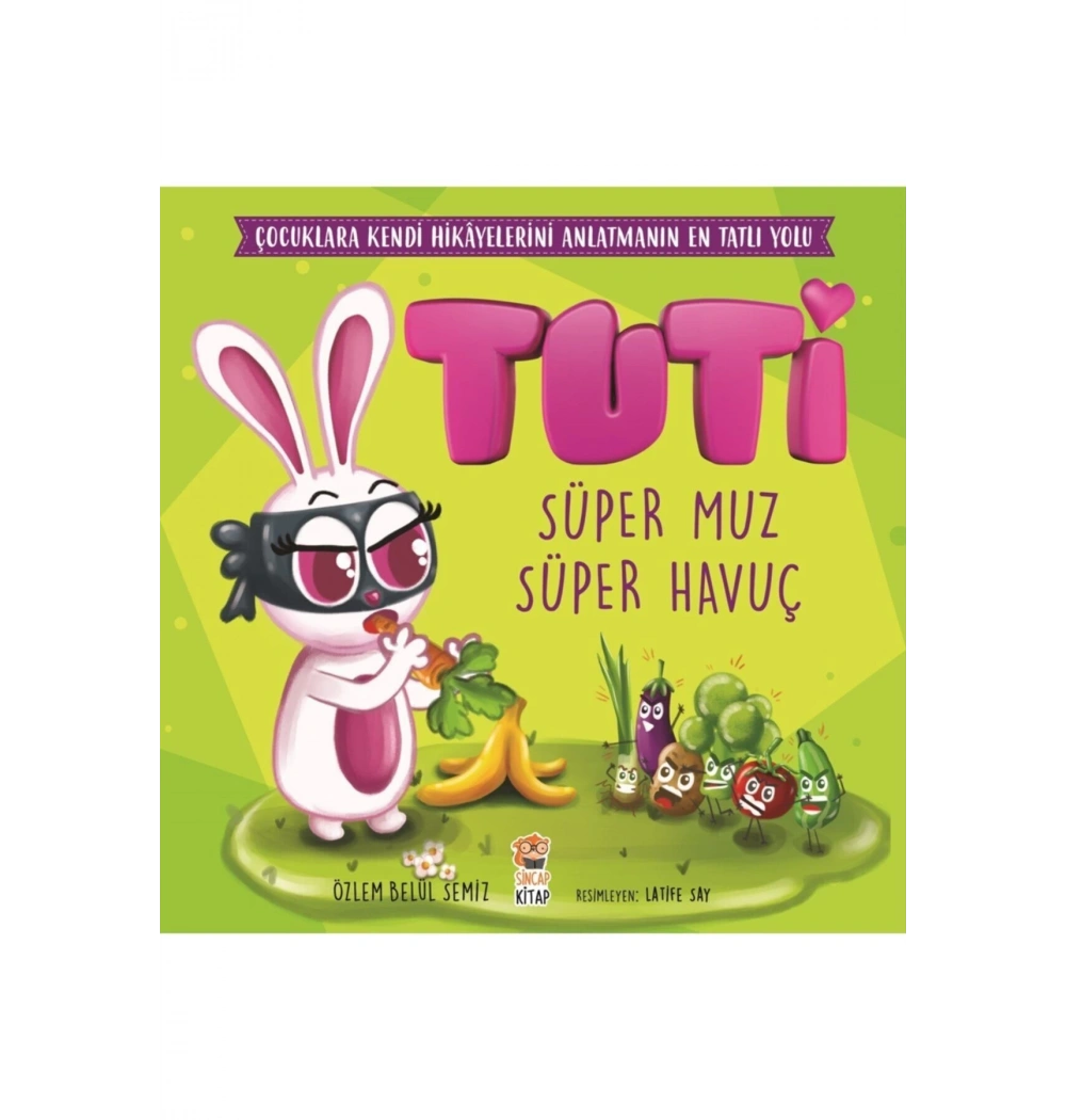 Tuti Süper Muz Süper Havuç     Sincap Kitap