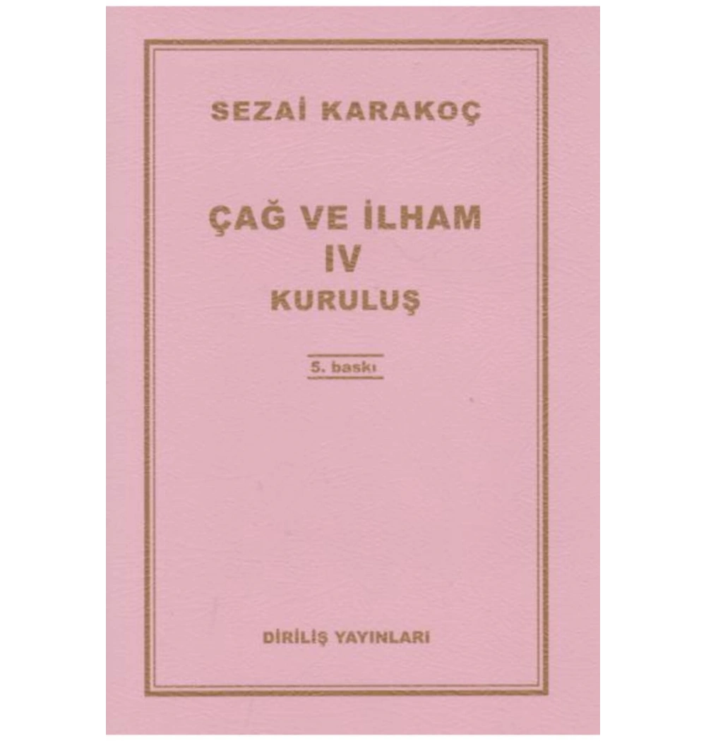 Çağ Ve İlham 4 Kuruluş Sezai Karakoç Diriliş