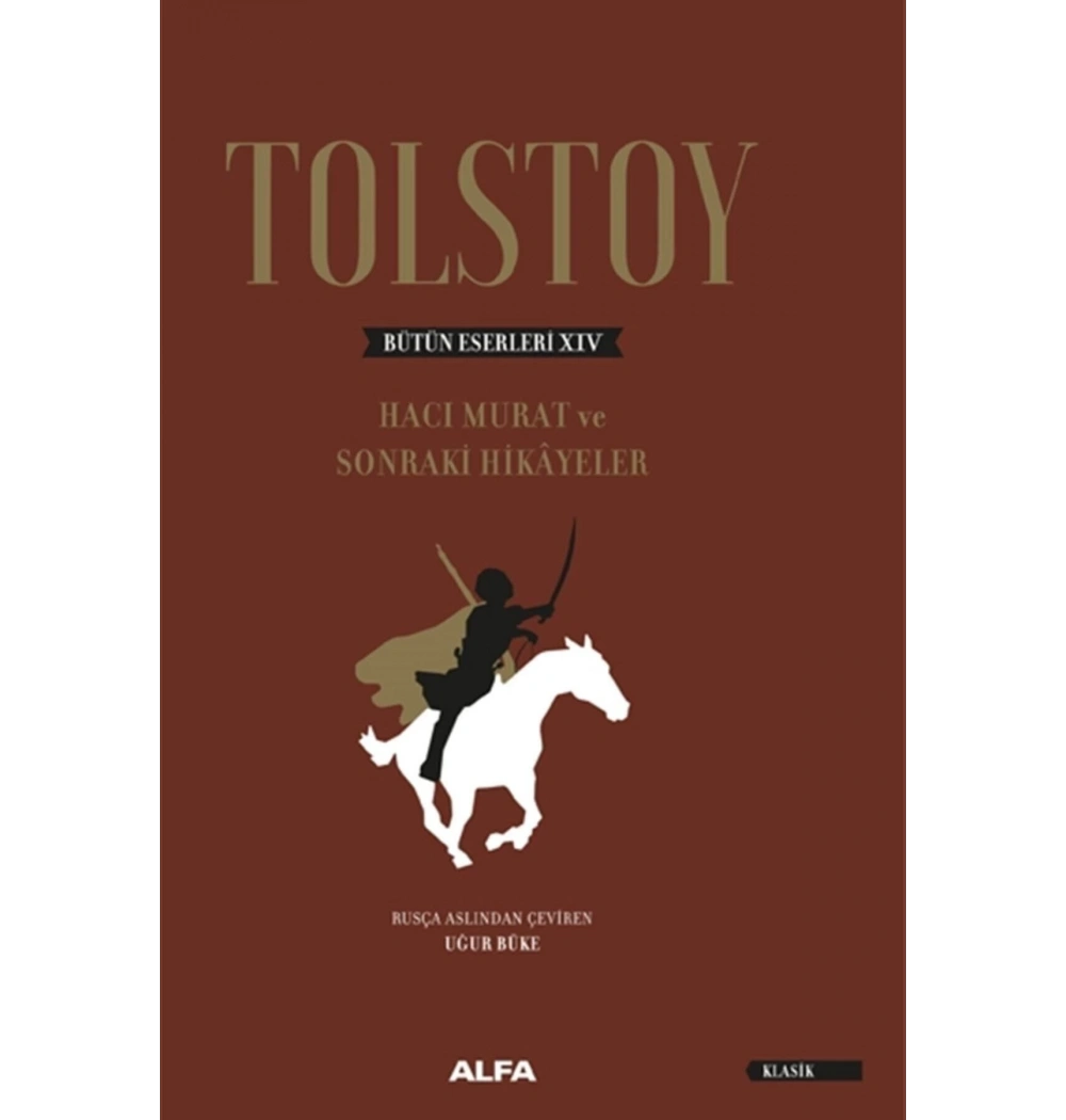 Haci Murat Ve Sonraki̇ Hi̇Kayeler Tolstoy-Ci̇Ltli̇-Alfa Basım