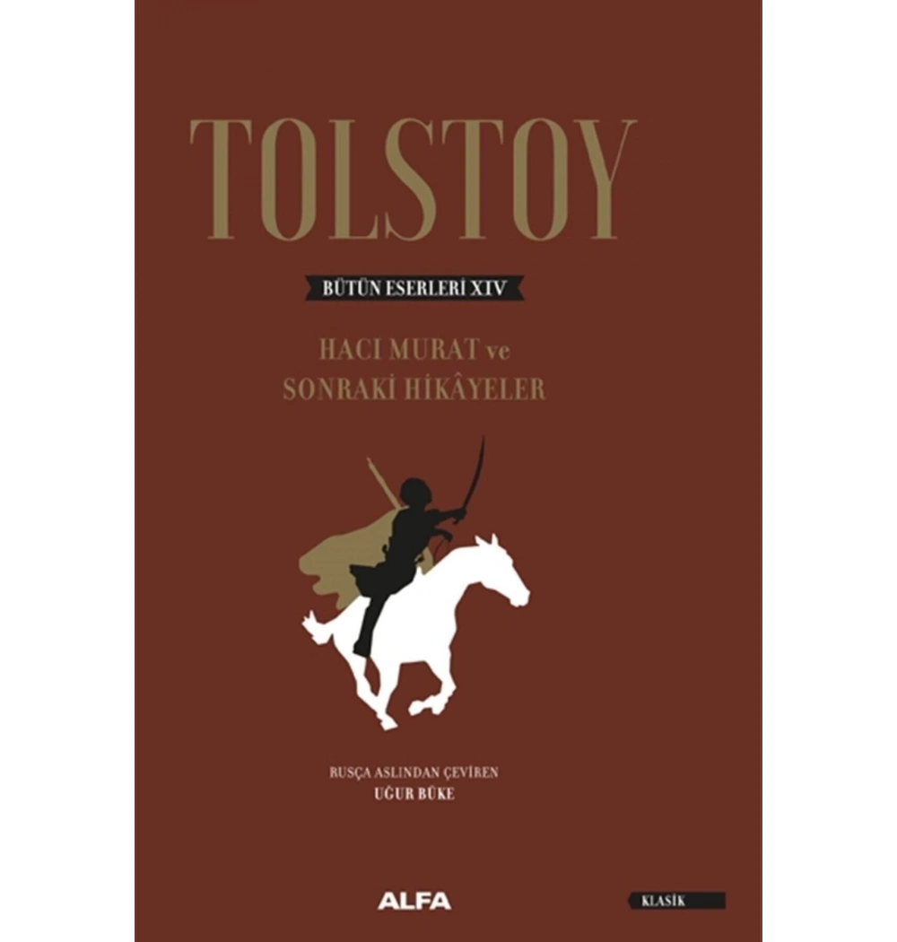 Haci Murat Ve Sonraki̇ Hi̇Kayeler Tolstoy-Ci̇Ltli̇-Alfa Basım
