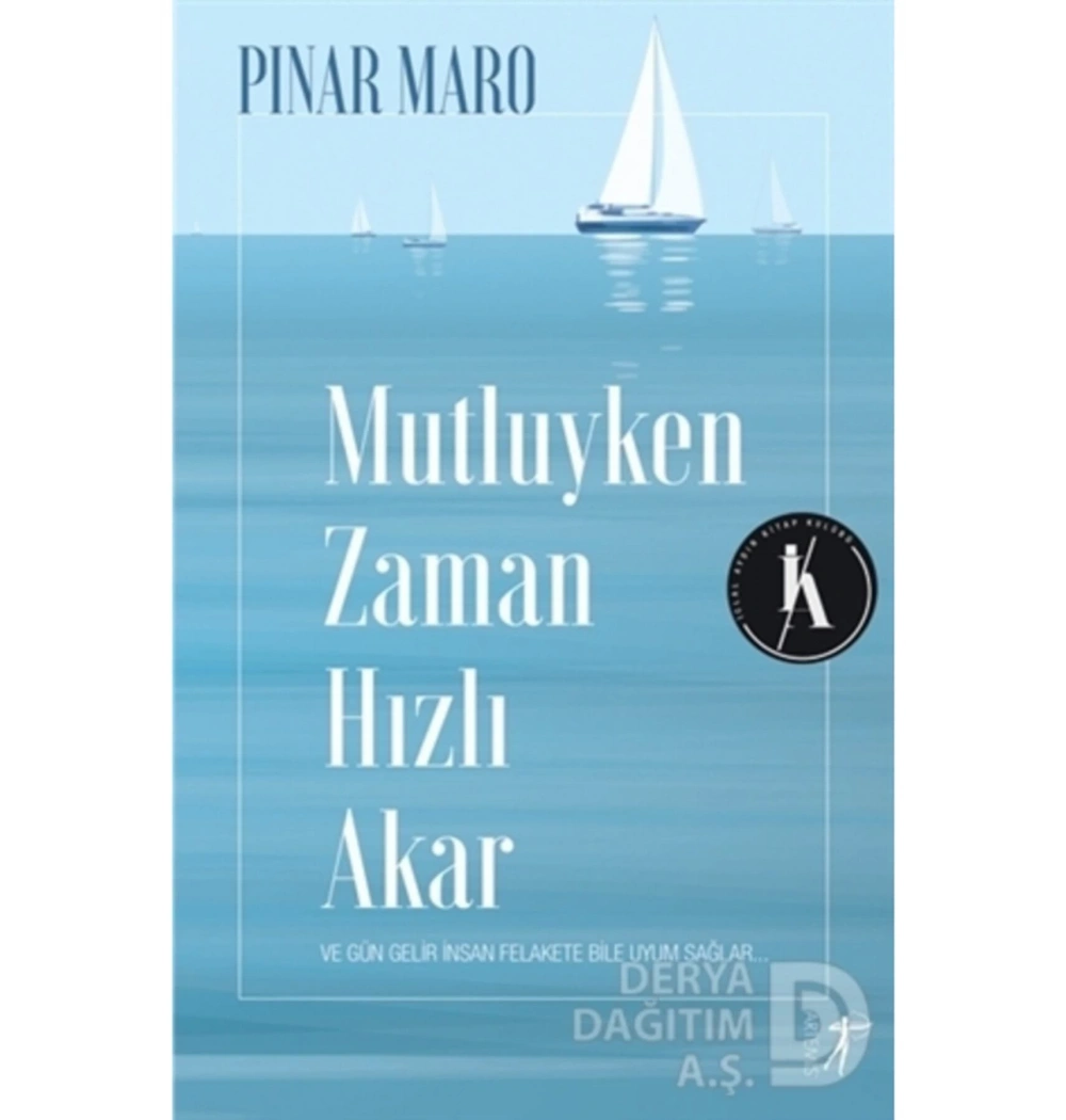 Mutluyken Zaman Hızlı Akar Pınar Maro Artemis