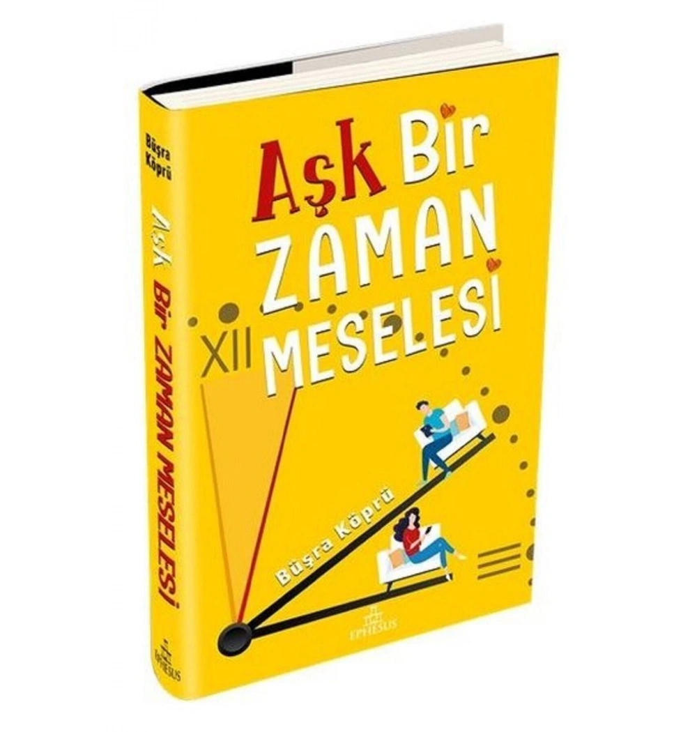 Aşk Bir Zaman Meselesi Büşra Köprü Ciltli Ephesus