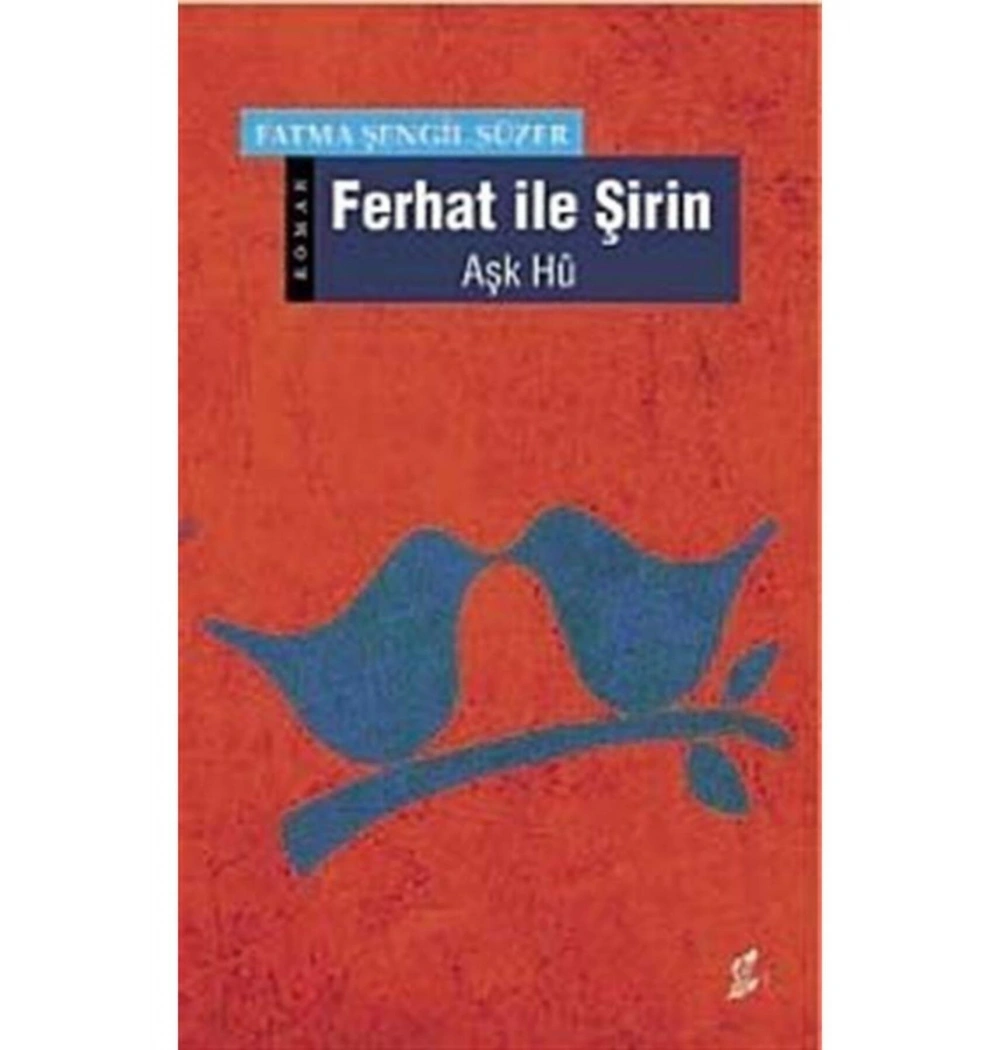 Ferhat İle Şirin Aşk Hu F.Şengil Süzer Okur Kitaplığı