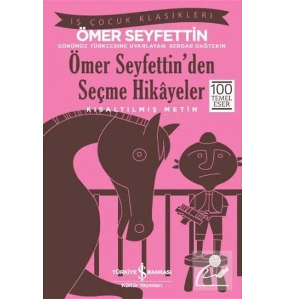 Ömer Seyfettin Seçme Hikayeler Serdar Dağtekin İş Bankası
