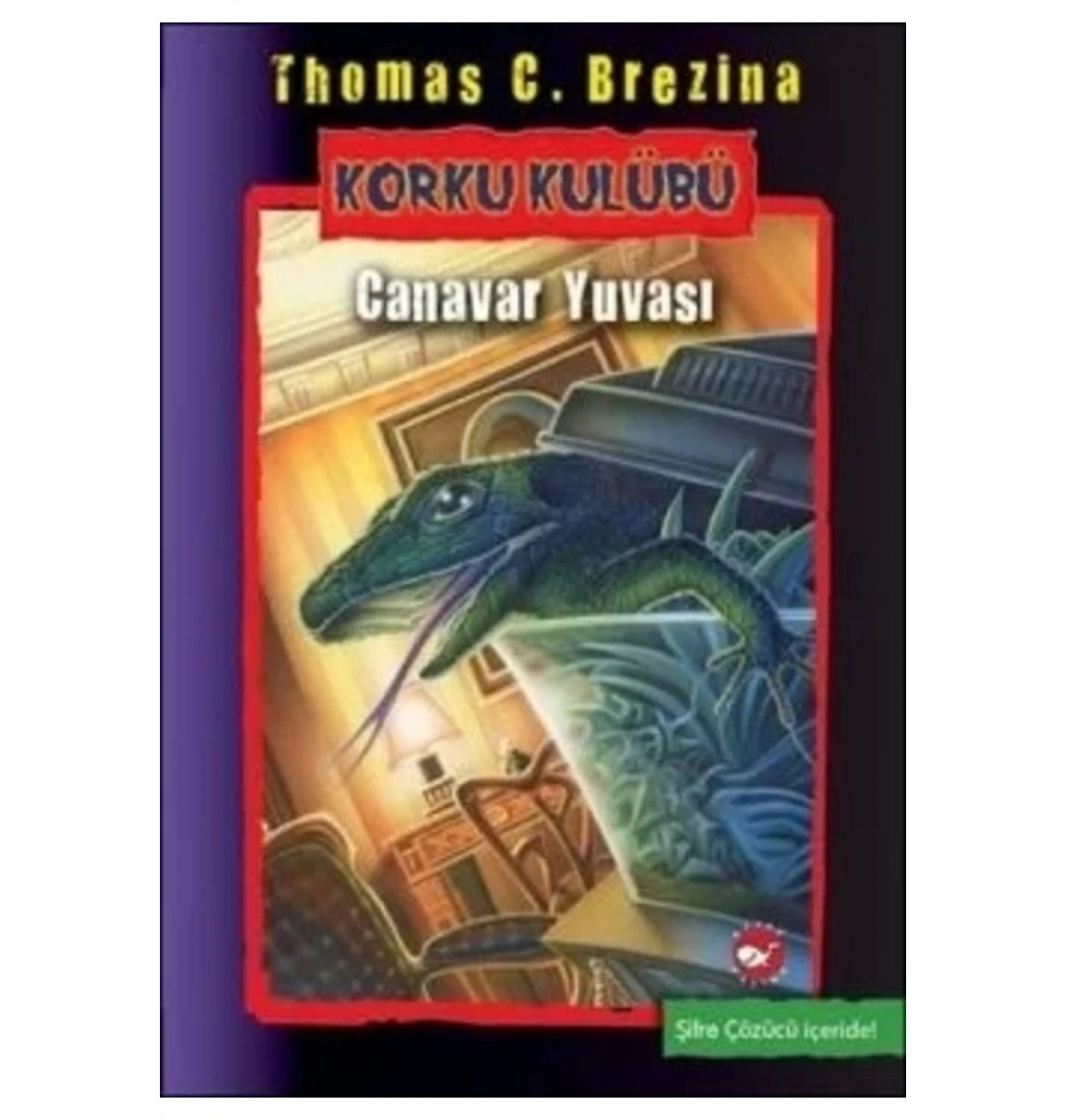 Korku Kulübü 12 Canavar Yuvası    Thomas C.Brezina   Beyaz Balina