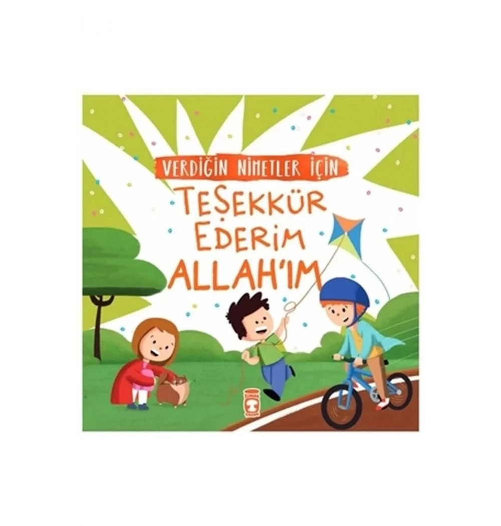 Verdiğin Nimetler İçin Teşekkür Ederim Allahım Timaş Çocuk