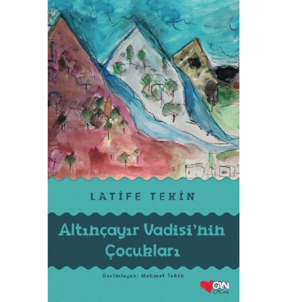 Altınçayır Vadisinin Çocukları Latife Tekin Can Çocuk