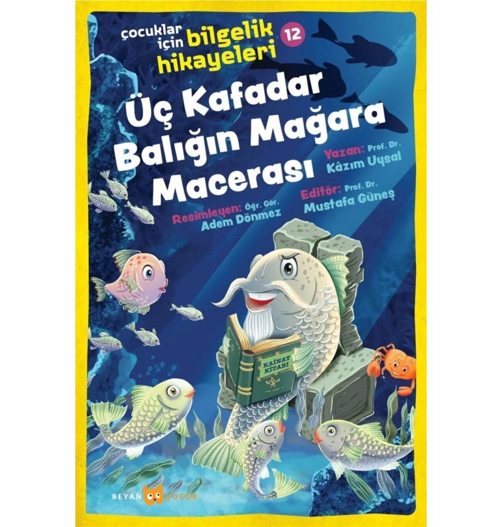 Üç Kafadar Balığın Mağara Macerası Beyan