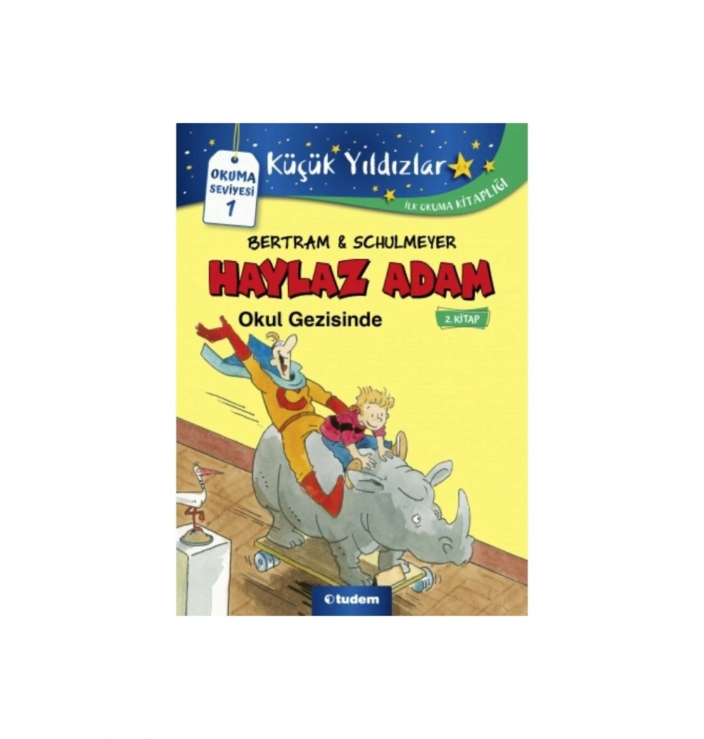 Küçük Yıldızlar  2 Haylaz Adam Okul Gezisinde Okuma Seviyesi-1  Tudem