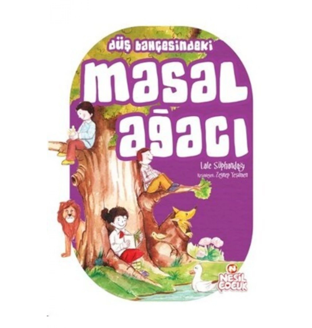 Düş Bahçesindeki Masal Ağacı  Lale Süphandağı   Nesil