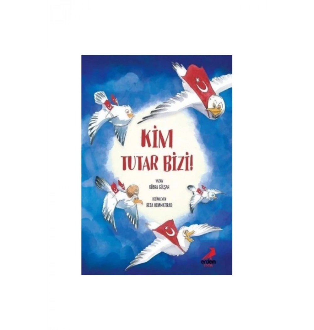 Kim Tutar Bizi ?       Erdem