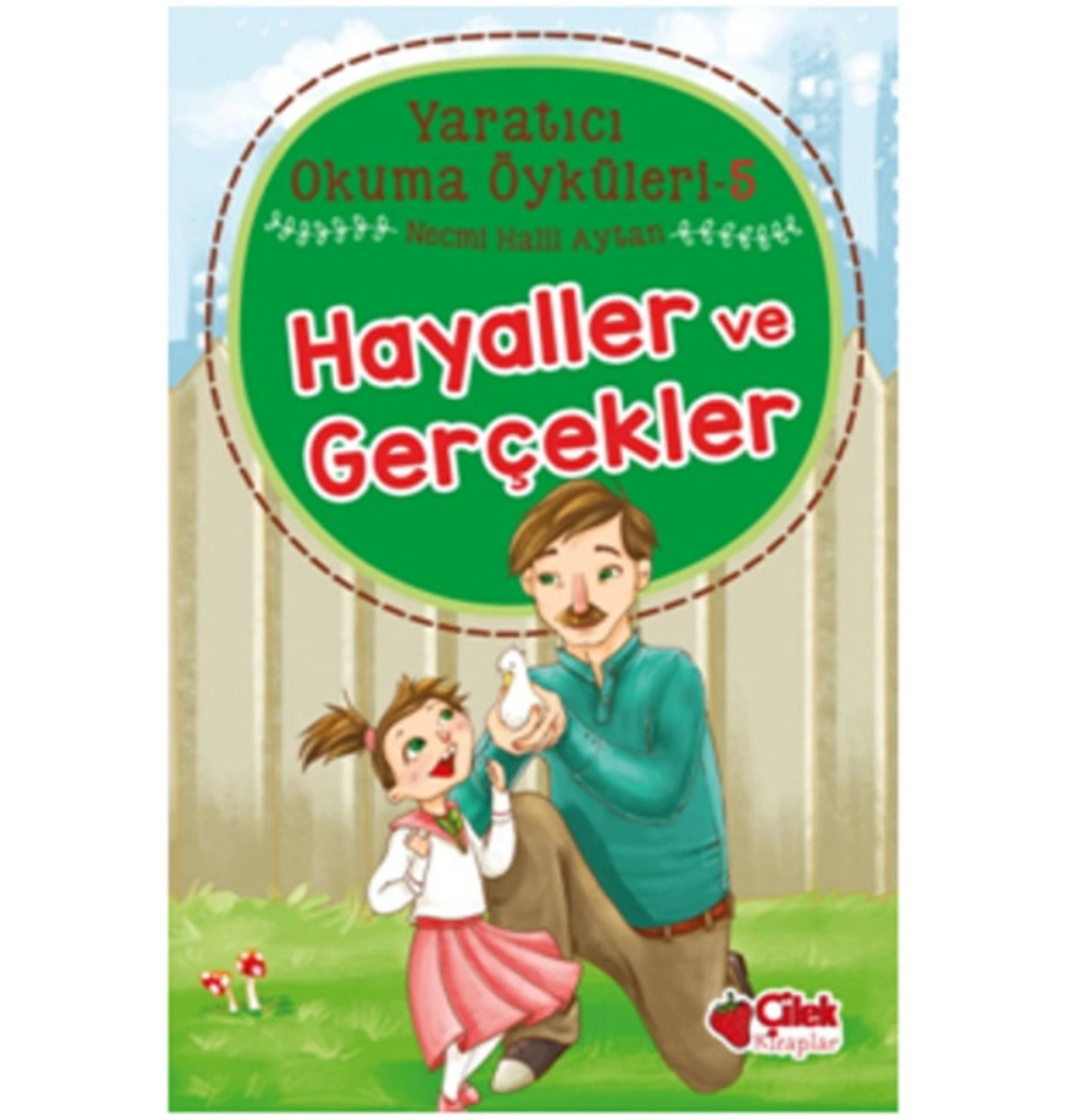 Yaratıcı Okuma Öyküleri-5  Hayaller Ve Gerçekler