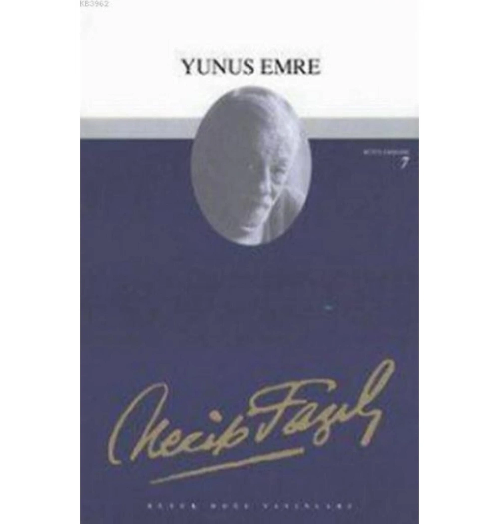 Yunus Emre 07 Necip Fazıl Kısakürek Büyük Doğu