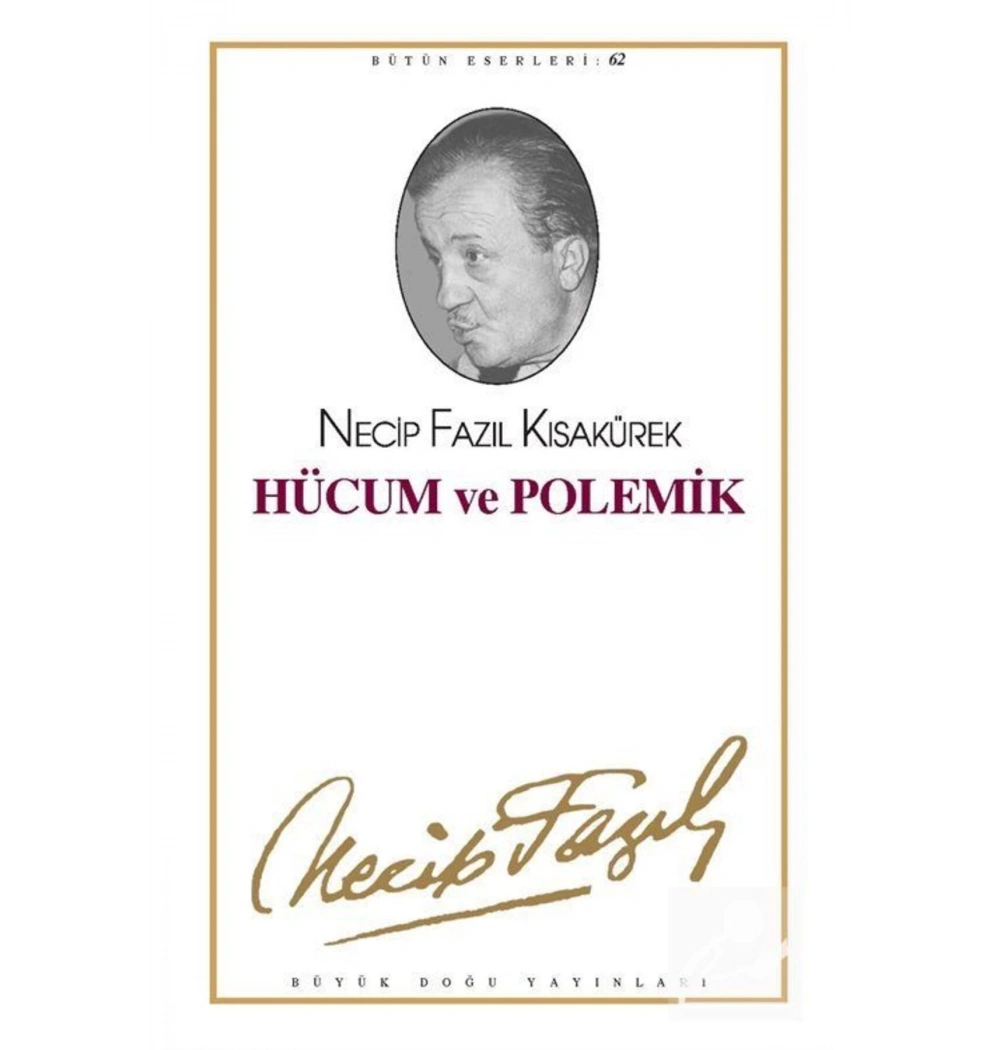 Hücum Ve Polemik 053 Necip Fazıl Kısakürek Büyük Doğu
