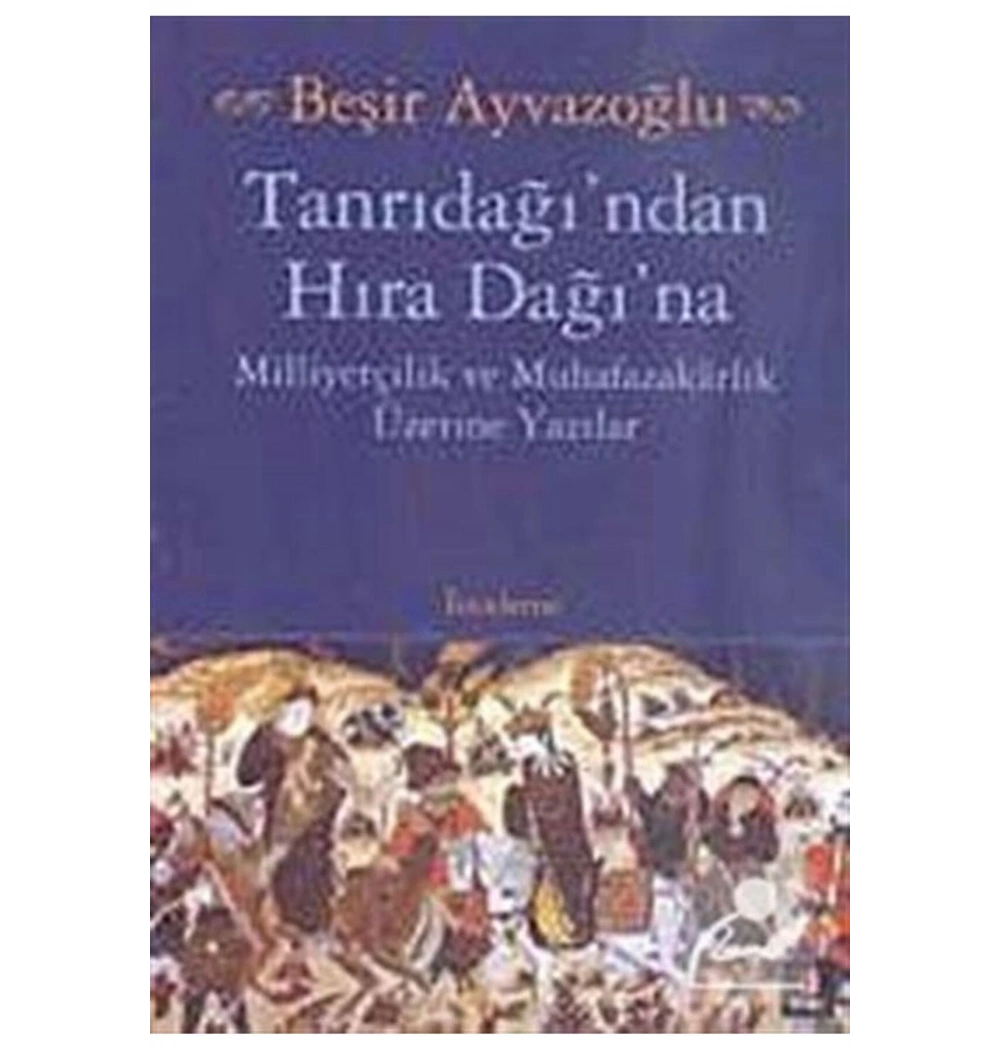 Tanrı Dağından Hira Dağına -Beşir Ayvazoğlu-  Kapı Yayınları