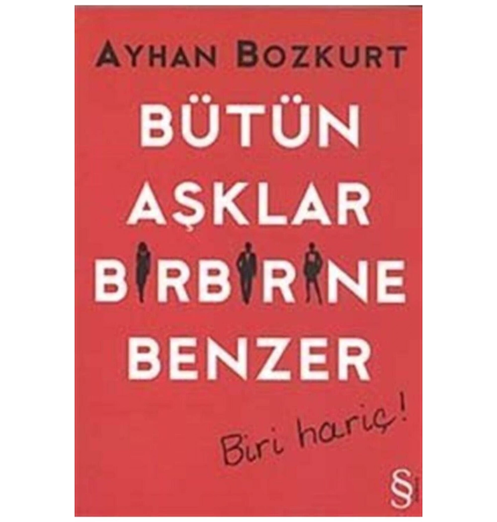 Bütün Aşklar Birbirine Benzer Biri Hariç Ayhan Bozkurt Everest