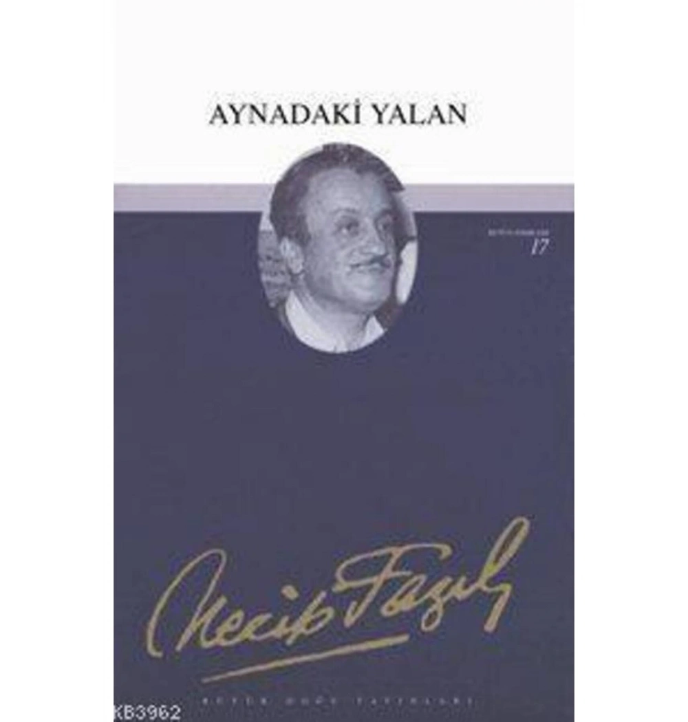 Aynadaki Yalan 016 Necip Fazıl Kısakürek Büyük Doğu