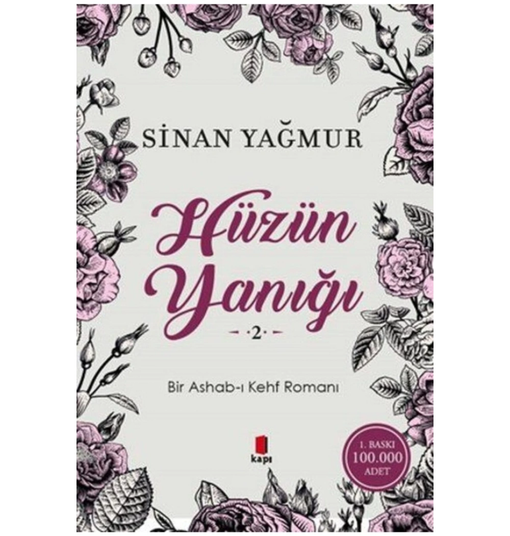 Hüzün Yanığı 2-Ashabı Kehf Romanı- Sinan Yağmur Kapı Yayınları